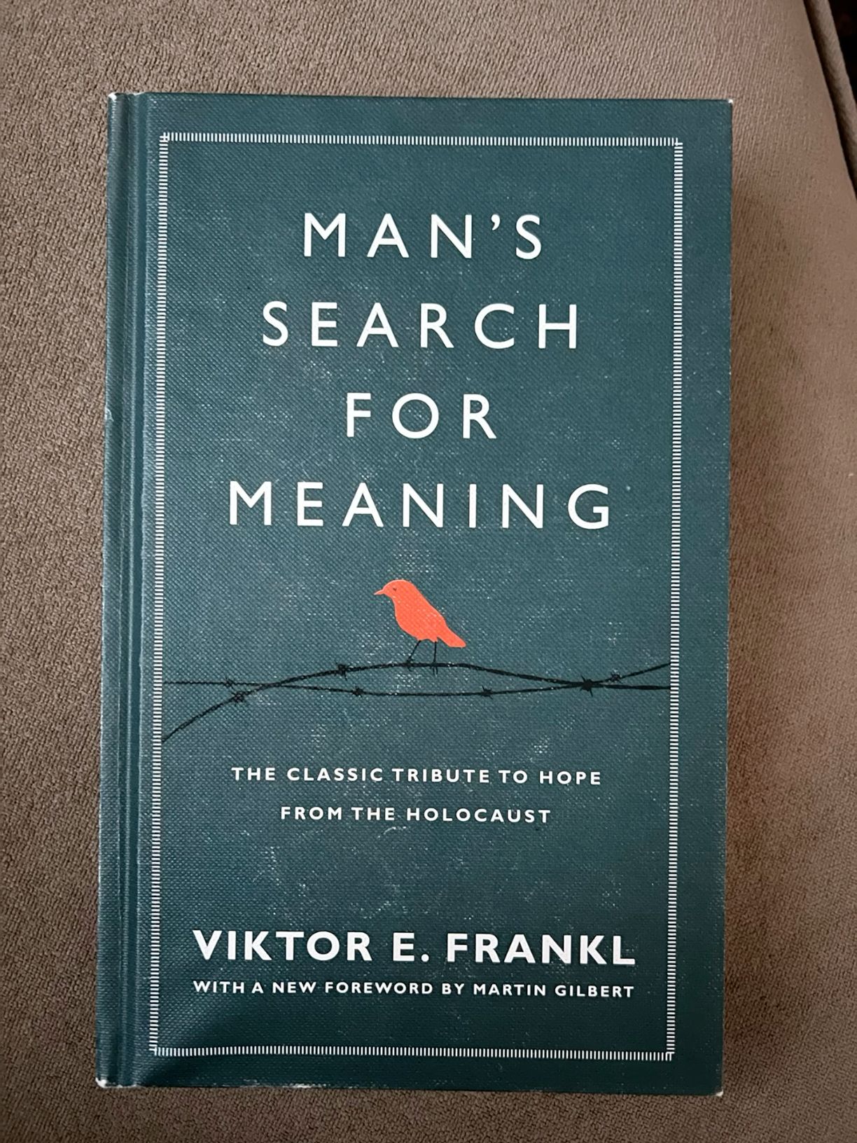 Man's Search for Meaning by Viktor E. Frankl