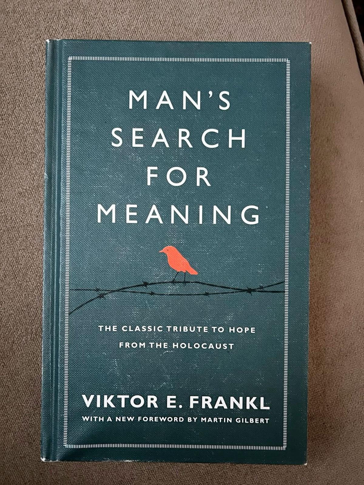 Man's Search for Meaning by Viktor E. Frankl
