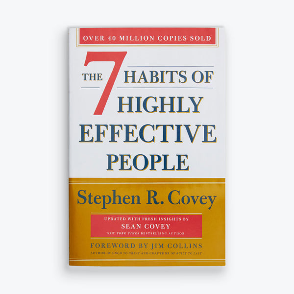 The 7 Habits of Highly Effective People